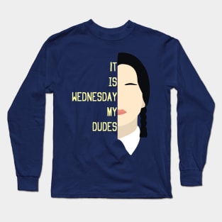 It is Wednesday my dudes retro meme Long Sleeve T-Shirt